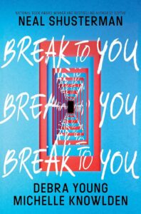 BREAK TO YOU